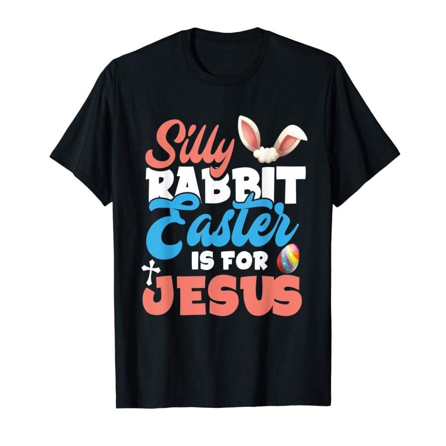 Summer T-Shirts Silly Rabbit Easter Is For Jesus Short Sleeve T-Shirt Men Gift