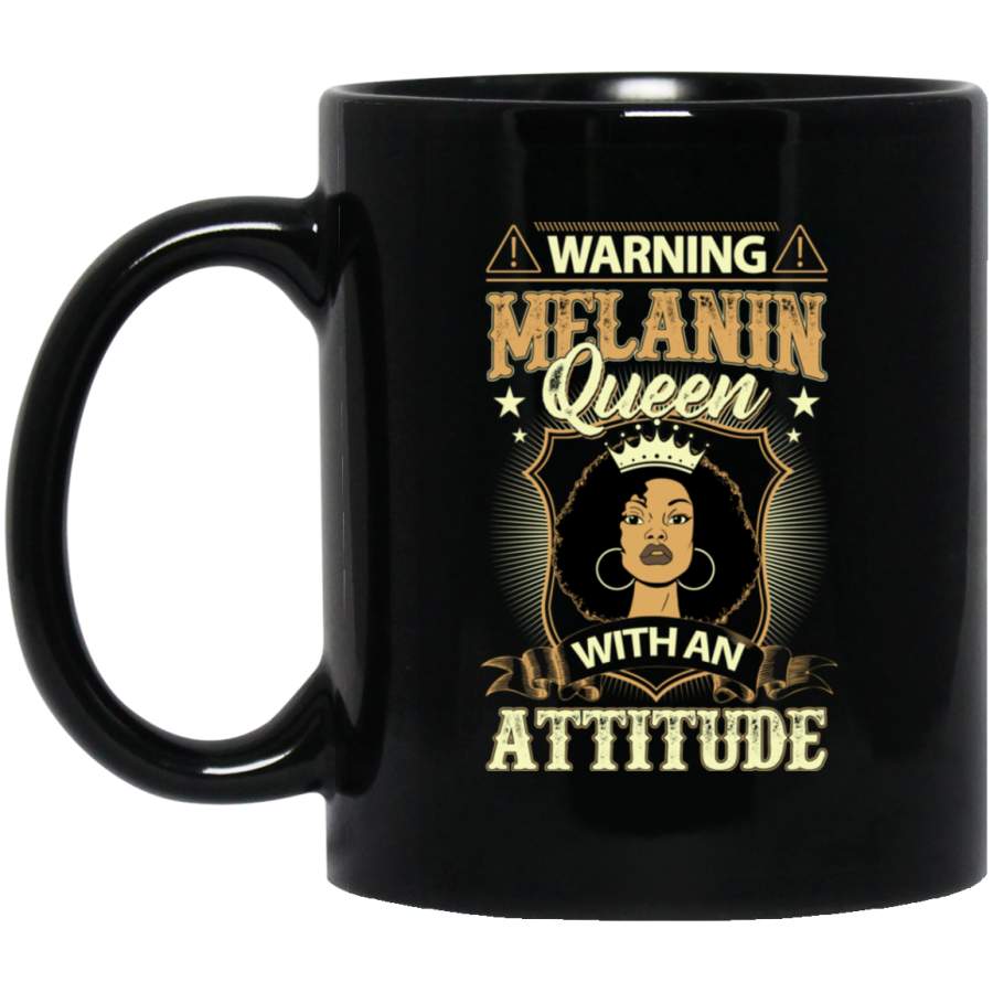 African American Coffee Mug Warning Melanin Queen With An Attitude 11oz – 15oz Black Mug