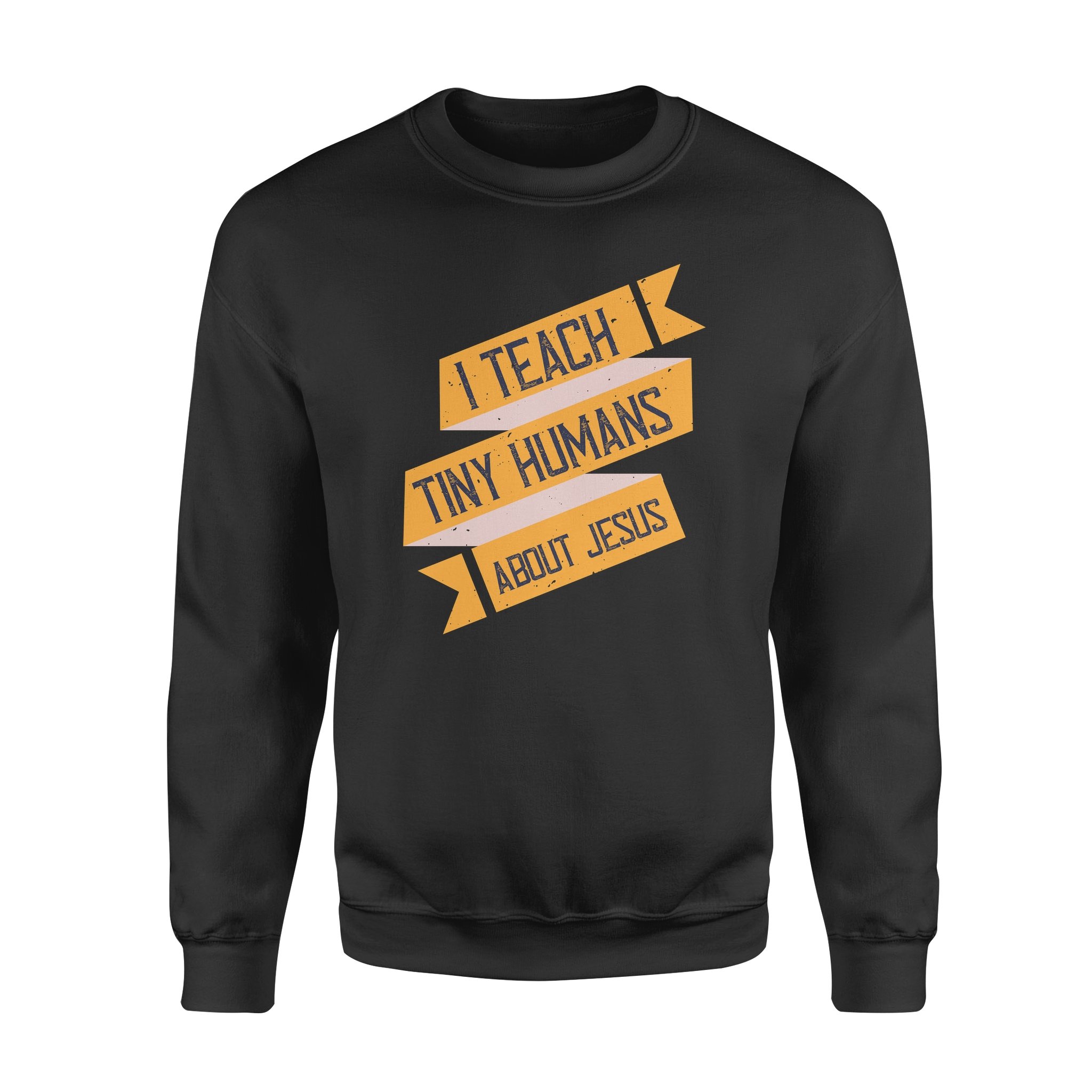 Cool Graphic Crew Neck Sweatshirts For Men, Best Gifts For Papa, I Teach Tiny Humans About Jesus Standard Crew Neck Sweatshirt