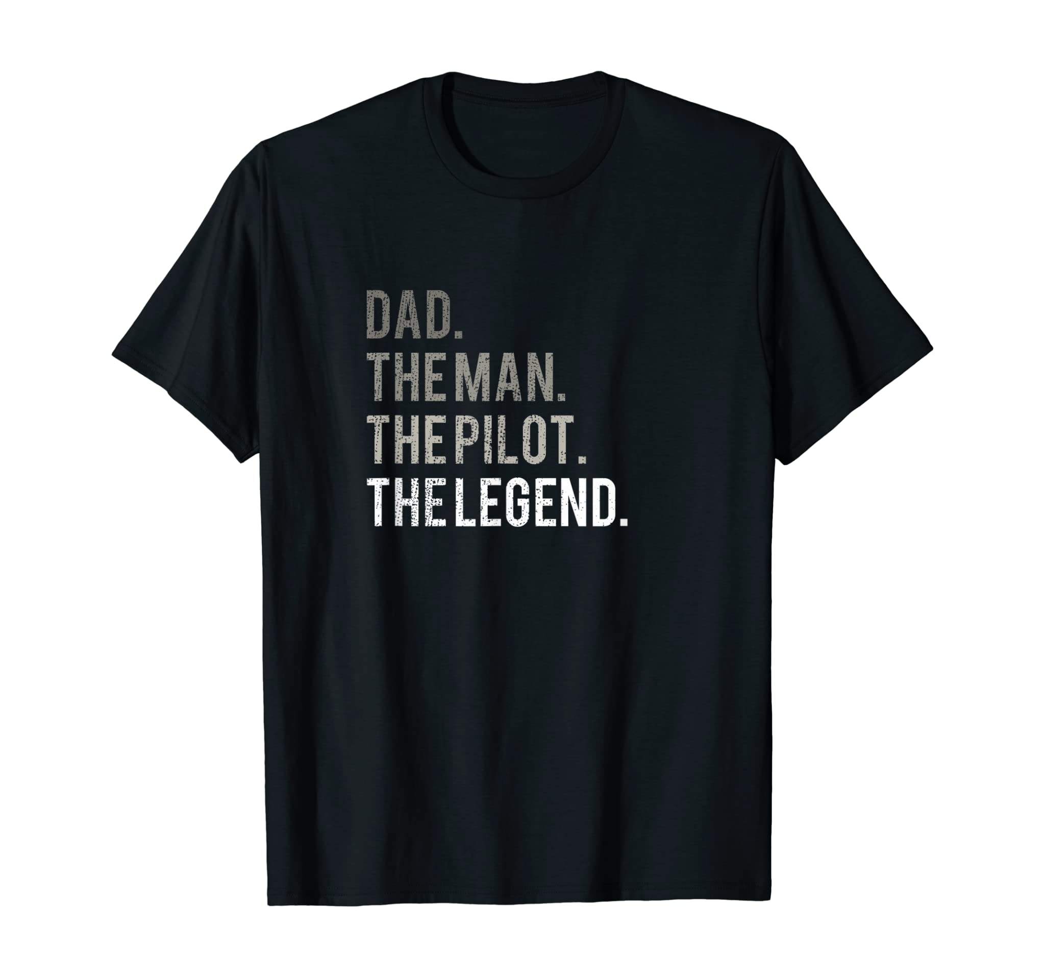 Mens Dad The Man The Pilot The Legend Father Aviation Gift T-Shirt