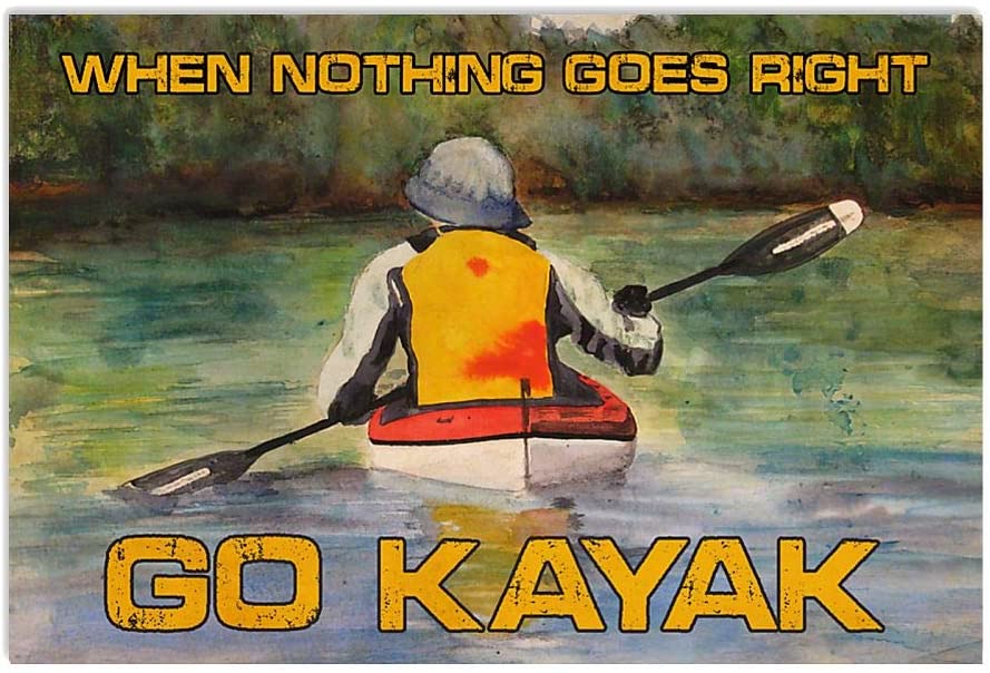 Vintage Kayaking – When Nothing Goes Right Go Kayak Poster Art Print      Home Decor Gift For Men Women Family Friend On Birthday Xmas