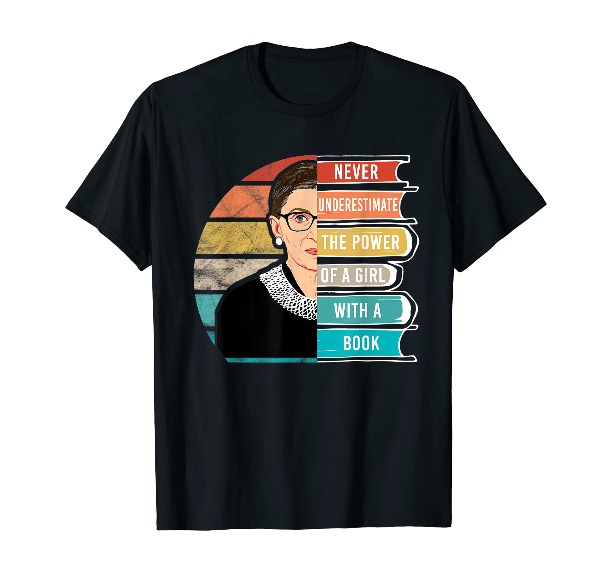 Never Underestimate The Power Of A Girl With Book Rbg Shirt T-Shirt