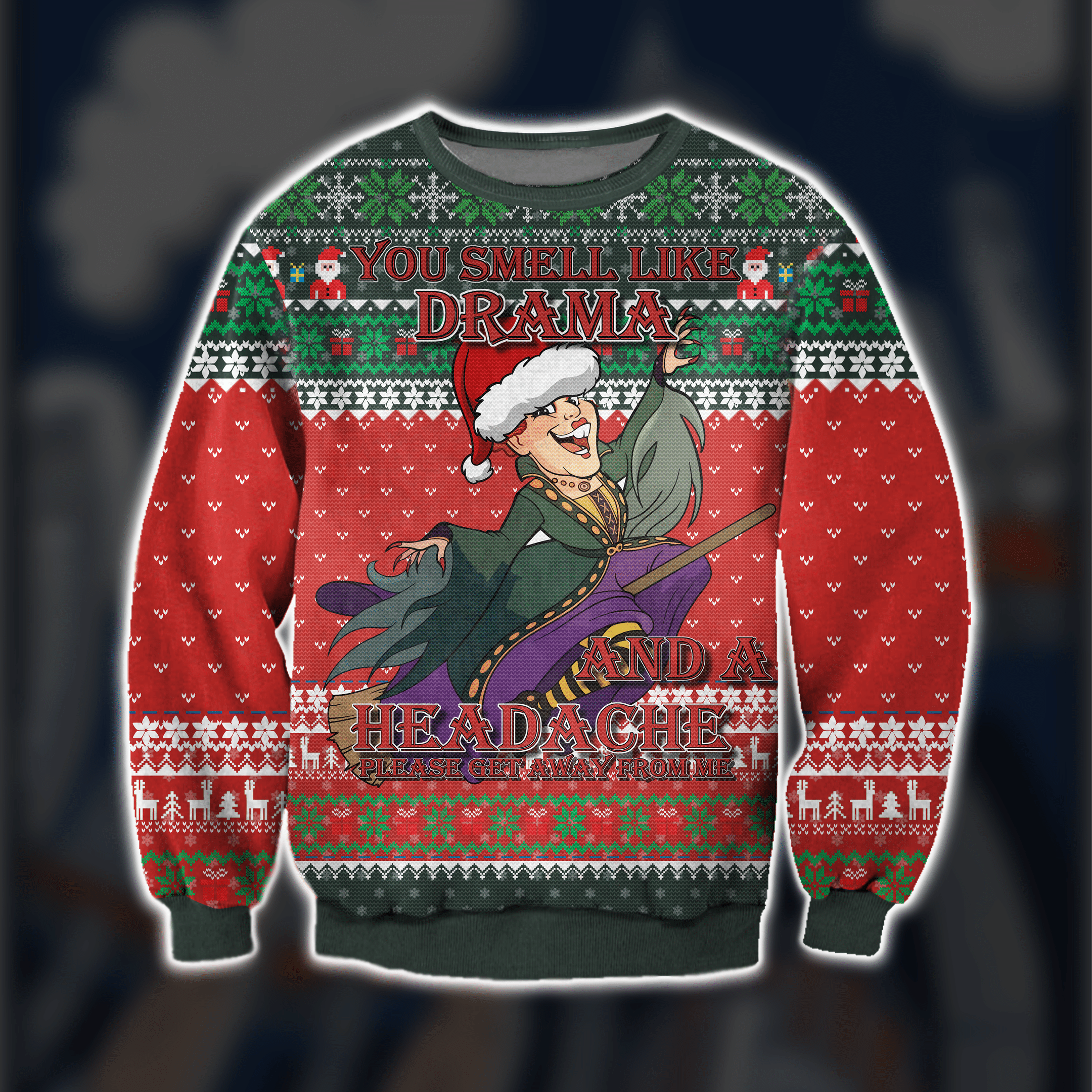 You Smell Like Drama And A Headache Ugly Christmas Sweater