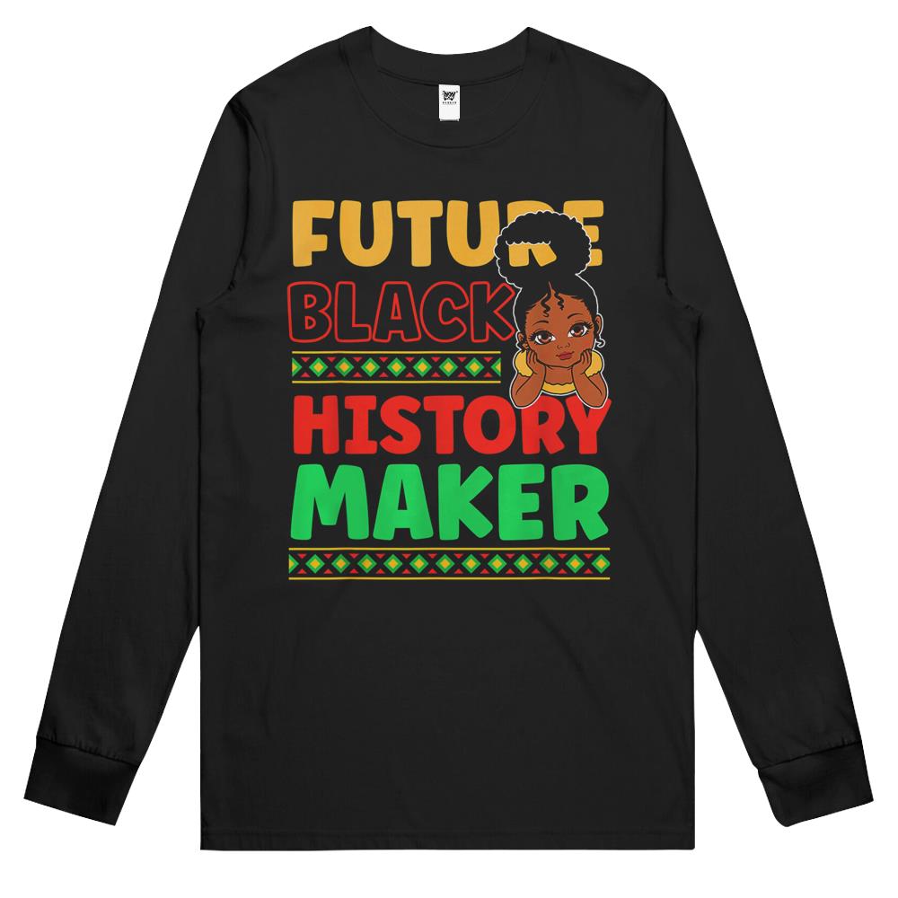 Future Black History Maker Proud African American Afro Girl Long Sleeve T Shirts