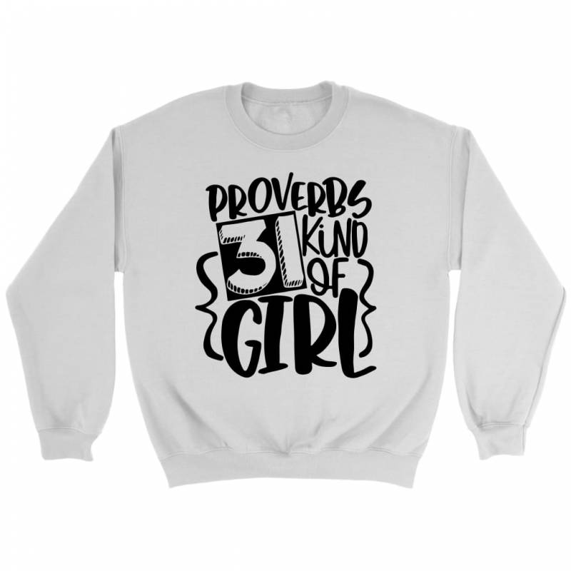 Proverbs 31 kind of girl sweatshirt | christian sweatshirt