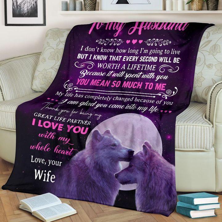 To My Husband I Don’T Know How Long I’M Going To Live Blanket Gift For Husband From Wife Birthday Gift Home Decor Bedding Couch Sofa Soft And Comfy Cozy