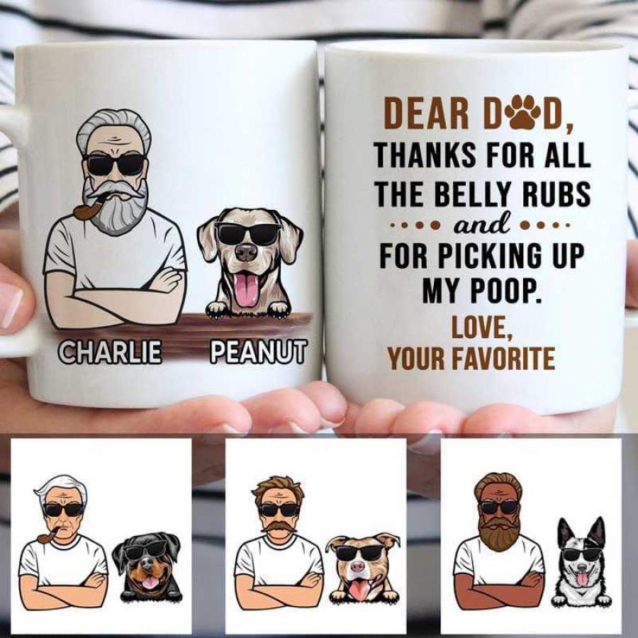 Thanks For All The Belly Rubs Dog Dad Personalized Mug