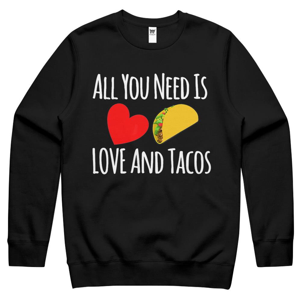 All You Need Is Love And Tacos Shirt-Valentines Day Active Crewneck Sweatshirt