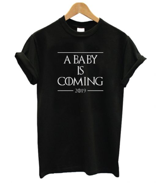 A Baby Is Coming 2019 RS T-Shirt