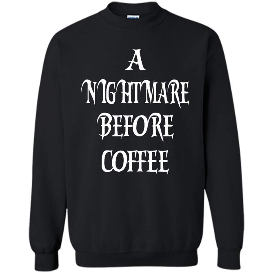 A Nightmare Before Coffee – Gildan Crewneck Sweatshirt