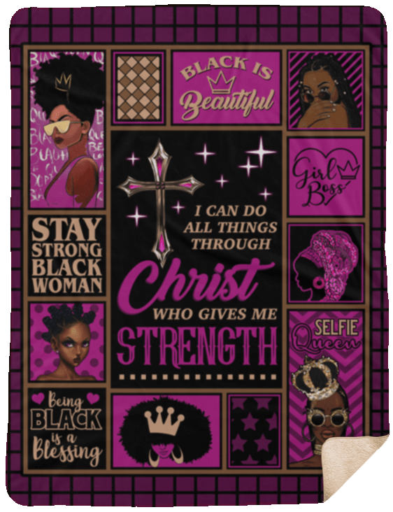 Black Women Fleece Blanket – I Can Do All Things Through Christ Who Gives Me Strength Blanket