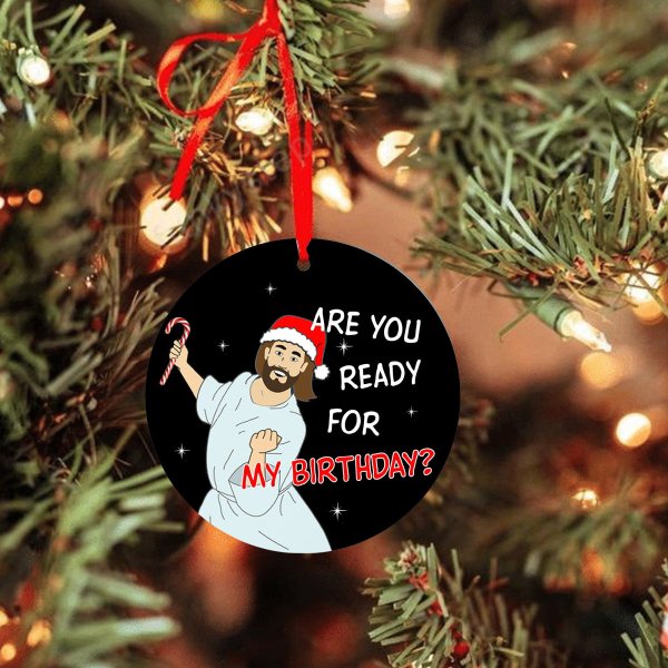 Are You Ready For My Birthday Jesus Christ Wearing Santa Hat And Candy Cane Christmas Wooden Ornament