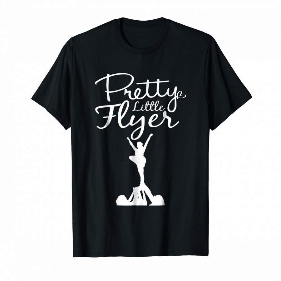 Pretty Little Flyer – Cheerleading Fun Cute T Shirt