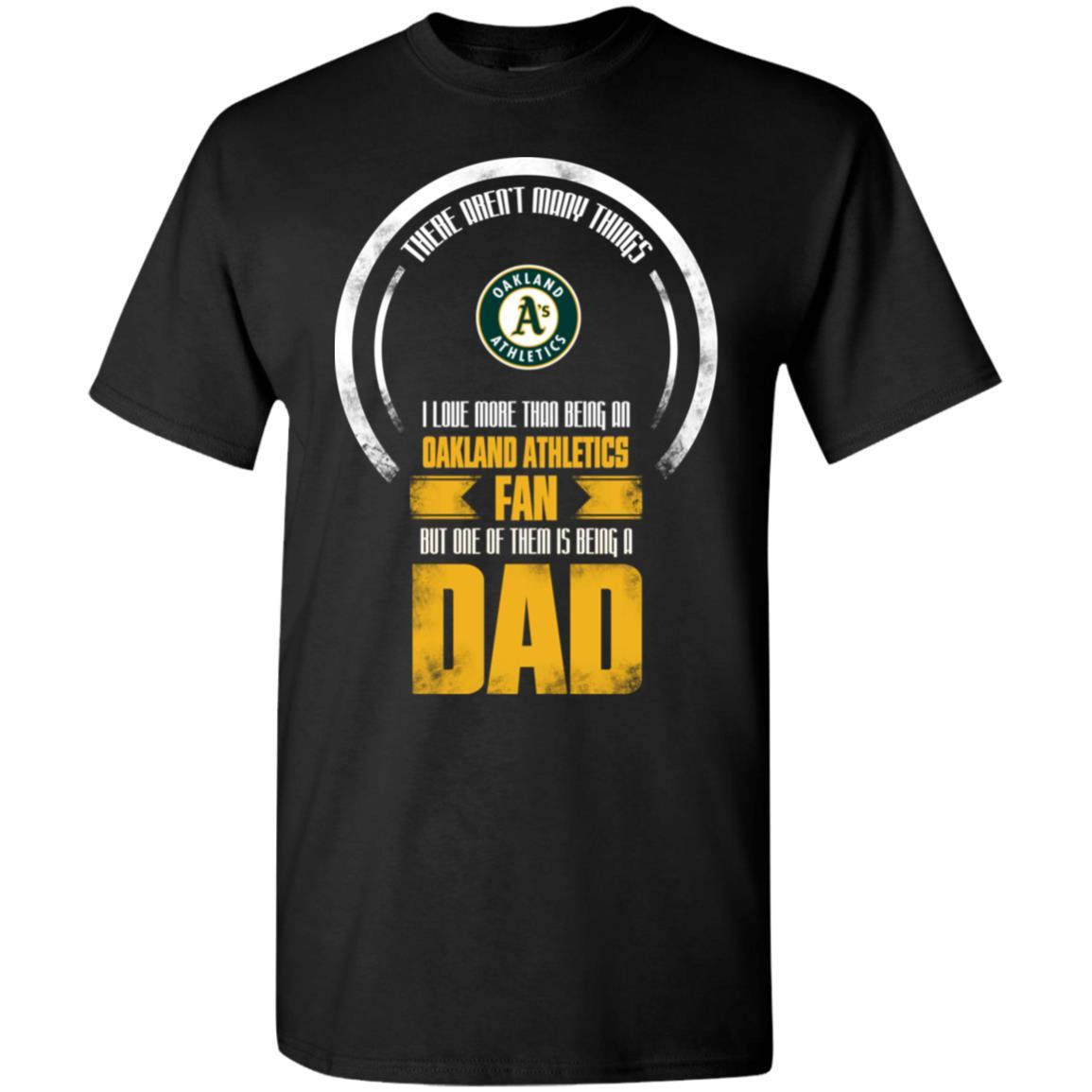 I Love More Than Being Oakland Athletics Fan Tshirt For Lover