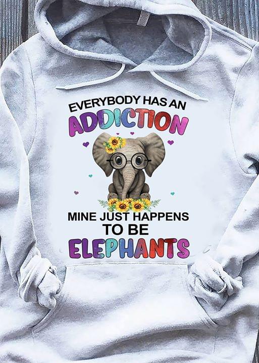 Everybody Has An Addiction Mine Just Happens To Be Elephants Standard Hoodie