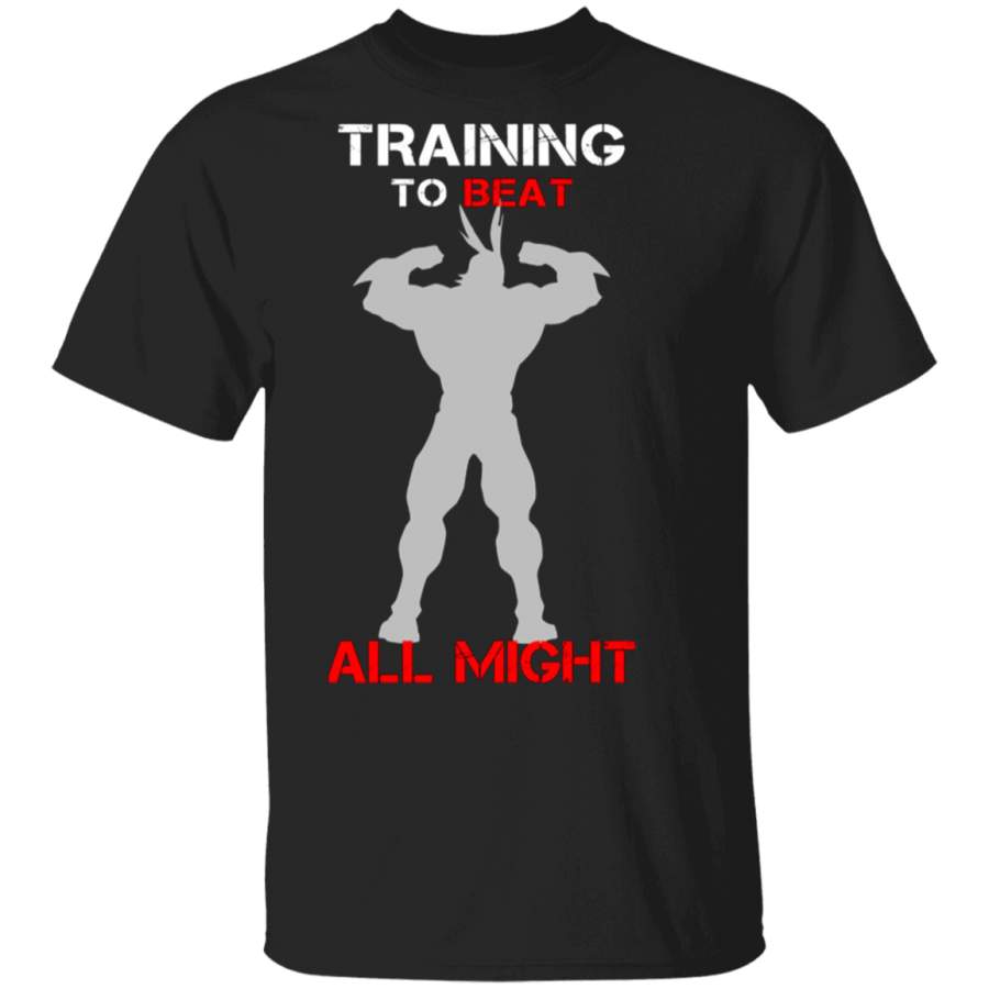 Training to Be All Might  T-Shirt Boku No – My Hero Academia Inspired Gym