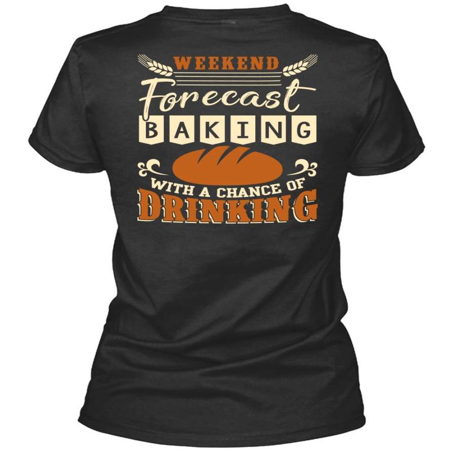 Weekend Forecast Baking T Shirt, Chance Of Drinking T Shirt, Cool Shirt (Ladies LS Heather V-Neck)