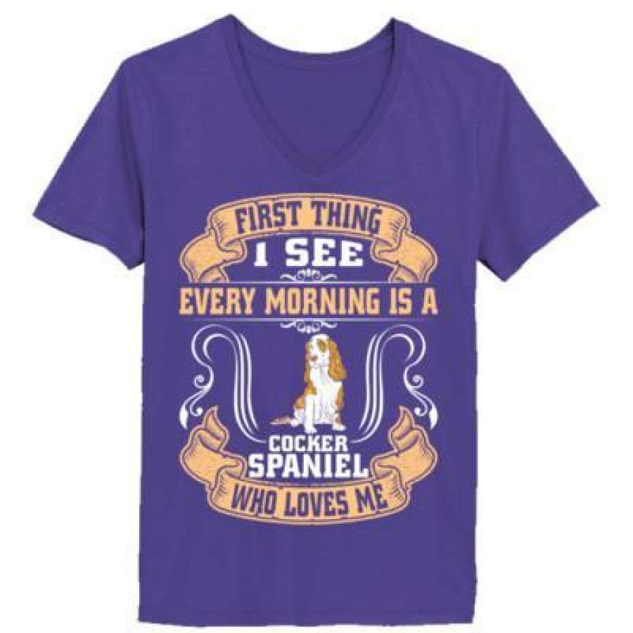 AGR First Thing I See Morning Is A Cocker Spaniel Who Loves Me – Ladies’ V-Neck T-Shirt