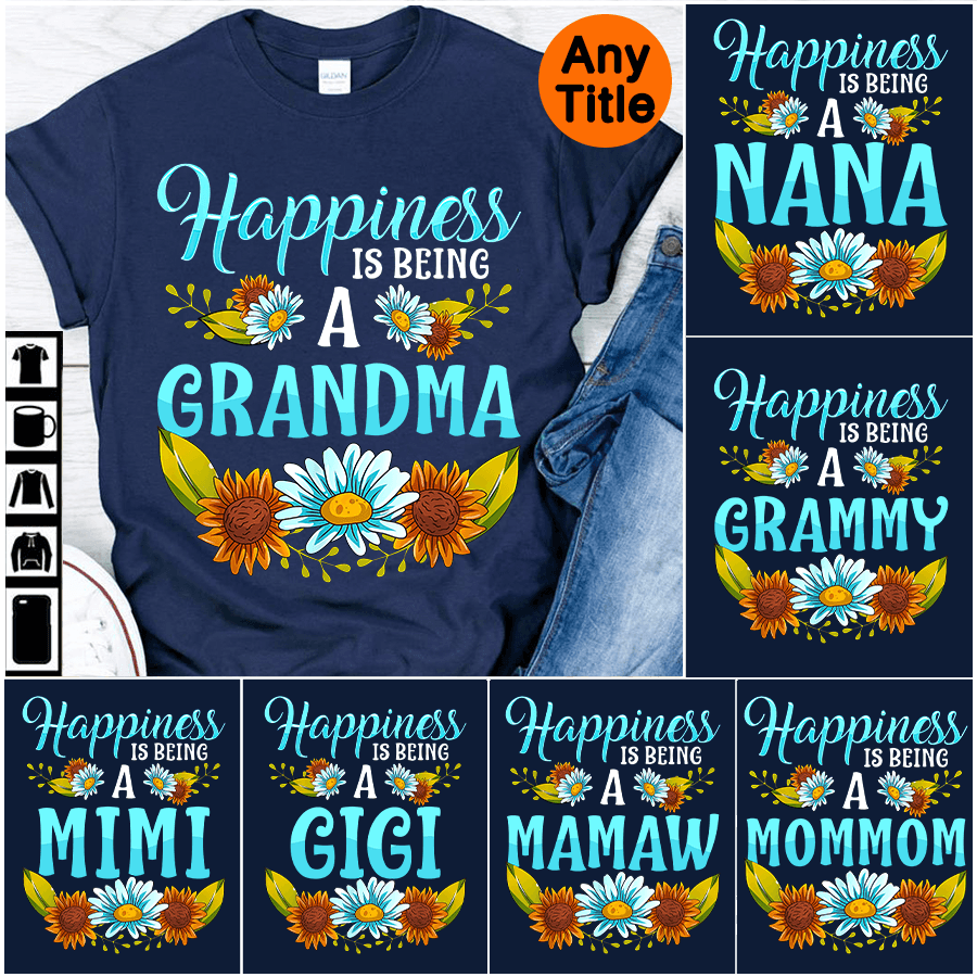 Flower Daisy Happiness Is Being A Grandma T-Shirt