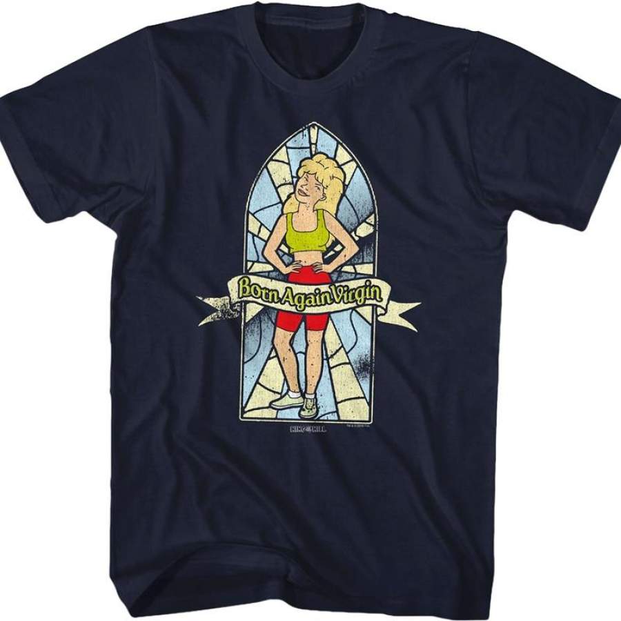 Born Again Virgin King of the Hill T-Shirt