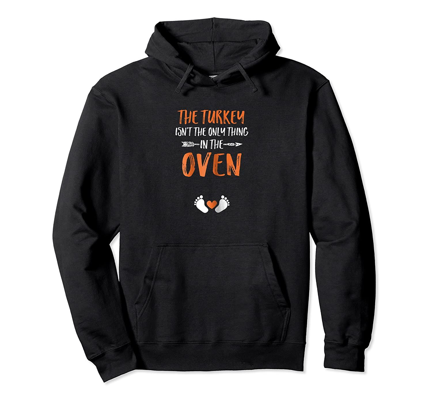 Womens The Turkey Isn’t the Only Thing in the Oven Thanksgiving Pullover Hoodie, T-Shirt, Sweatshirt