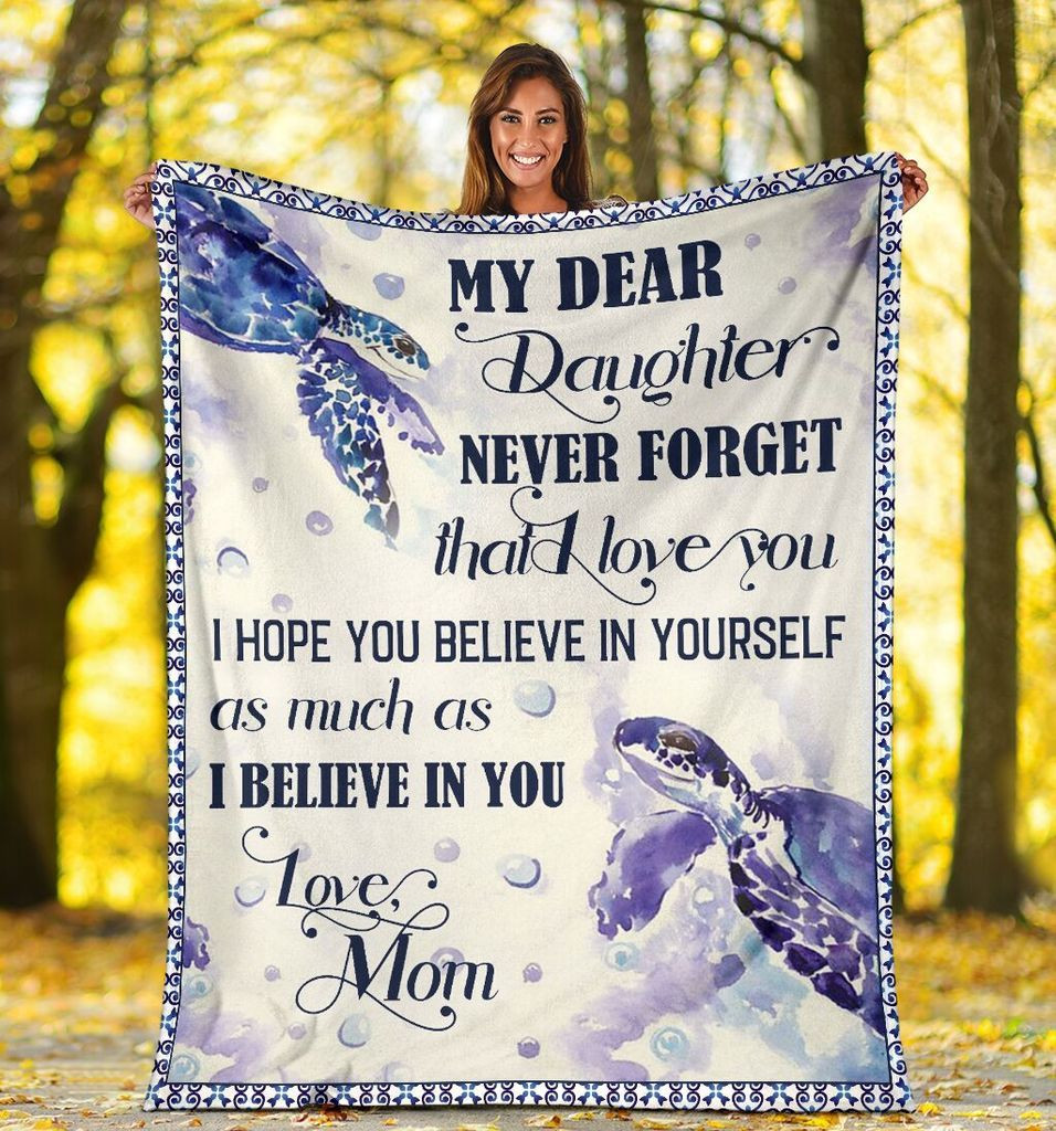 My Dear Daughter Never Forget That I Love You Sea Turtle Fleece Blanket