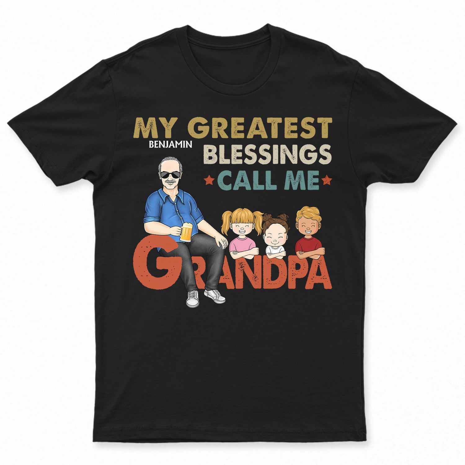 My Greatest Blessings Call Me – Gift For Dad, Father, Grandpa – Personalize Custom T Shirt