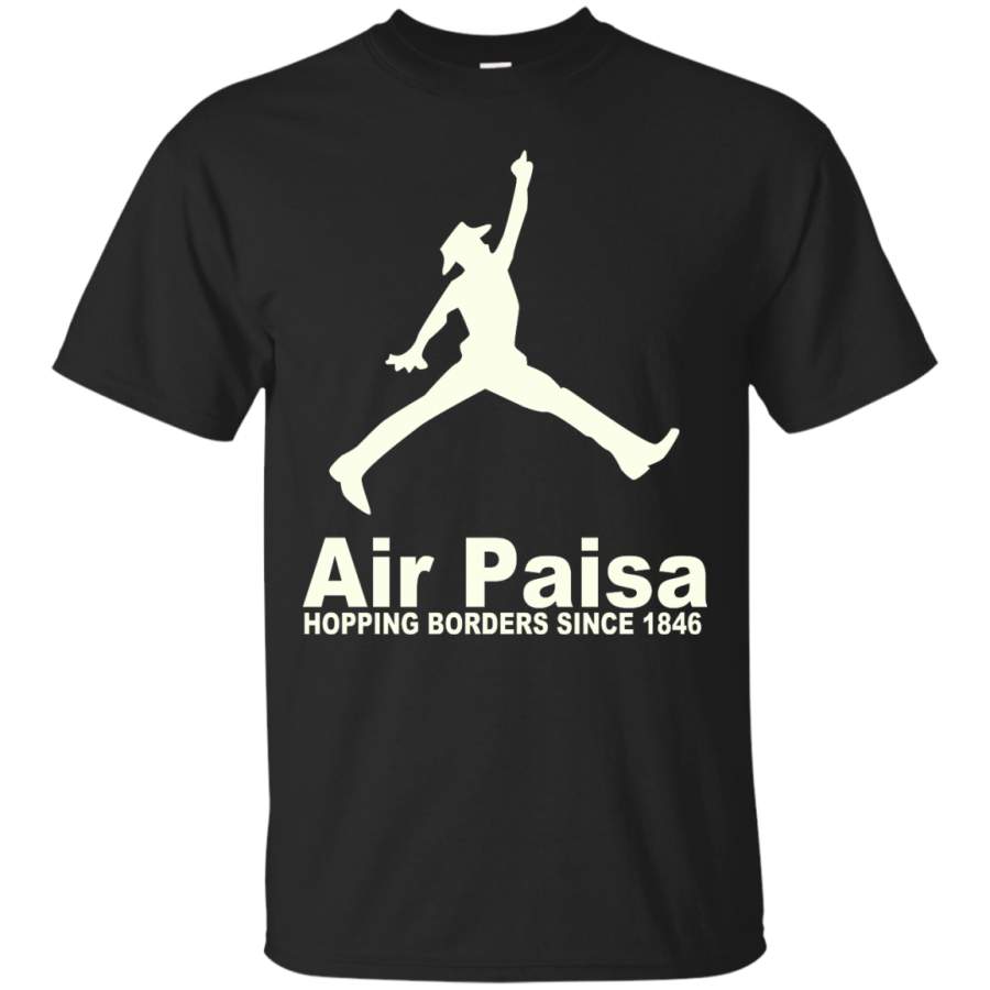 AGR Air Paisa Hopping Borders Since 1846 Funny Mexican Latino Immigration Cool T Shirts