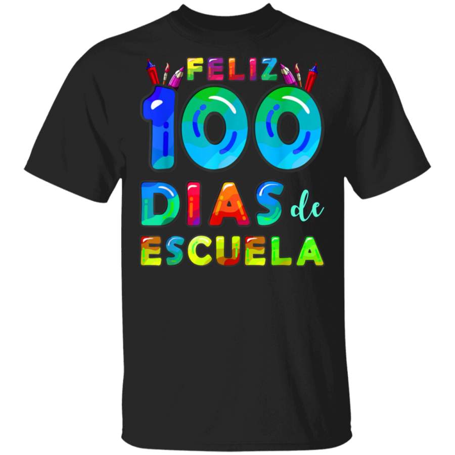 Feliz 100 Dias De Escuela Spanish Happy 100th Day Of School T-Shirt