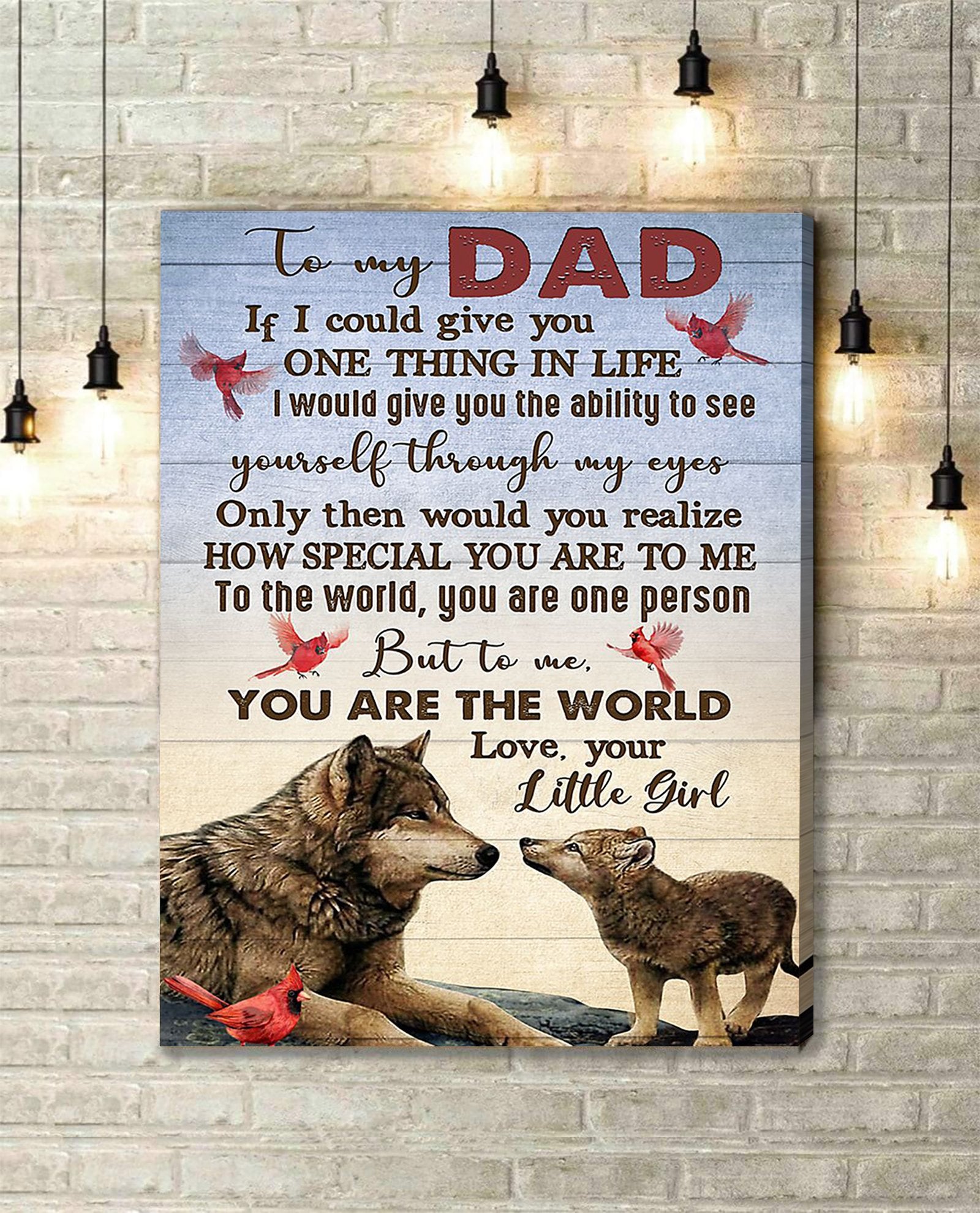 To My Dad Wolf If I Could Give You One Thing In Life Portrait Poster & Canvas Gift For Father Home Decor Wall Art Visual Art