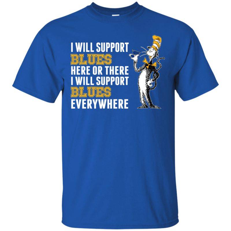 I Will Support Everywhere St. Louis Blues T Shirts