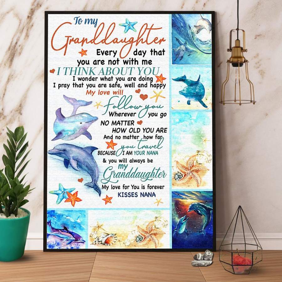 Dolphin Nana To My Granddaughter My Love For You Is Forever Paper Poster No Frame/ Wrapped Canvas Wall Decor Full Size