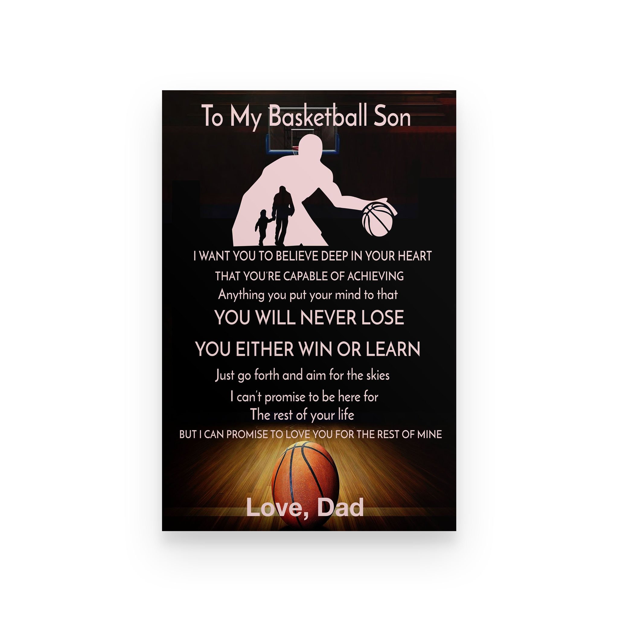 Basketball poster dad to son you will never lose