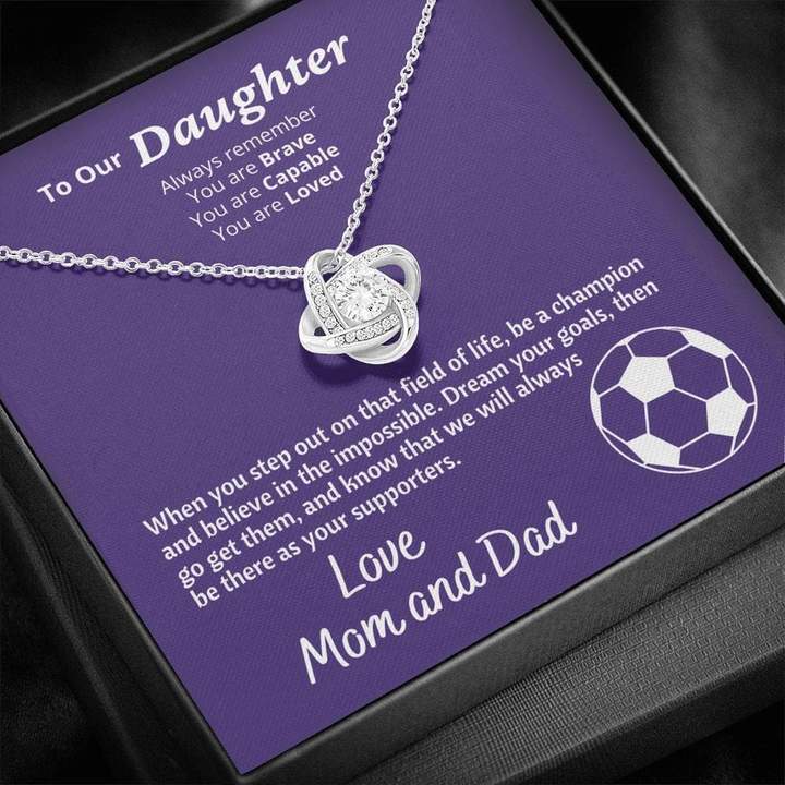 To Our Soccer Loving Daughter Necklace – You Are Brave, You Are Capable, You Are Loved Love Knot Necklace Lx331L