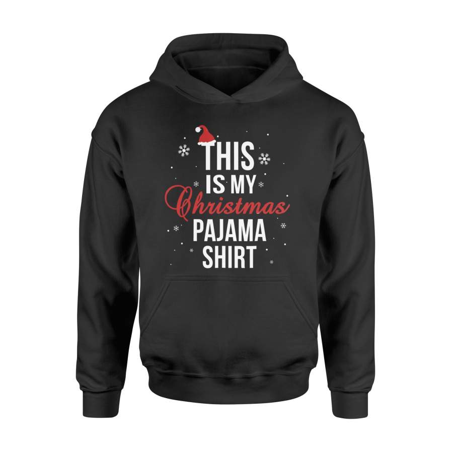 This is my Christmas Pajama Family T Shirt – Standard Hoodie