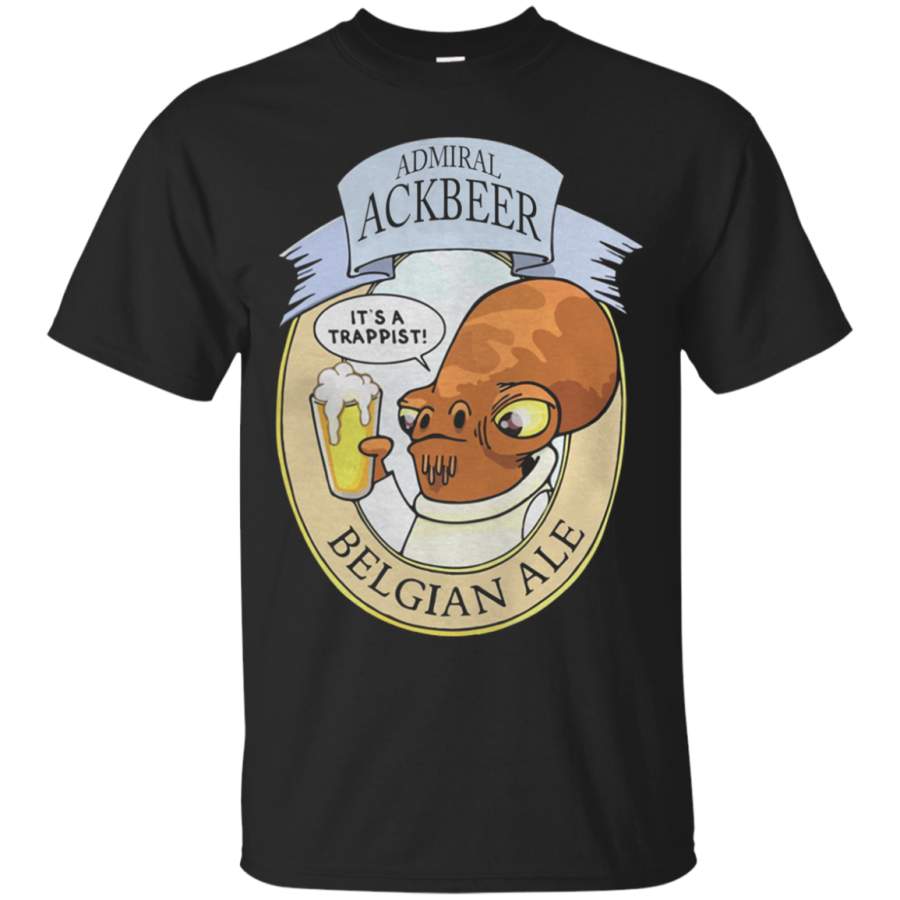 AGR Admiral Ackbeer – It‰۪s a Trappist shirt Cotton t shirt