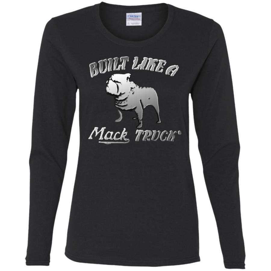 AGR built like a mack truck Ladies’ Cotton LS T-Shirt