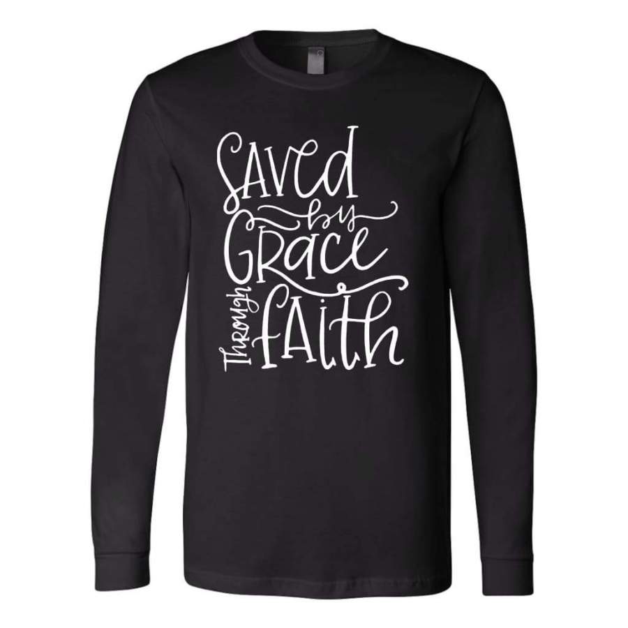 Saved by grace through faith long sleeve t-shirt | christian apparel