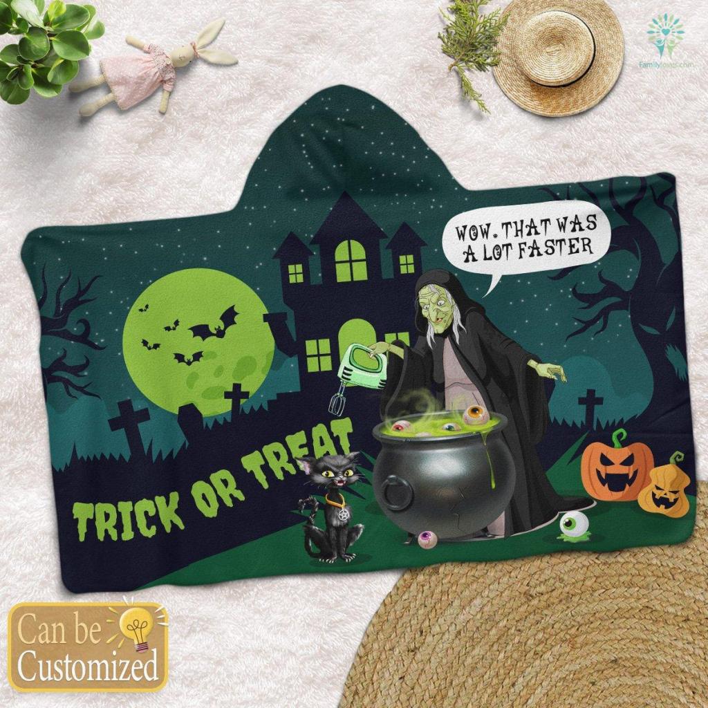 Wow. That Was A Lot Faster Trick Or Treat Halloween Hooded Blanket