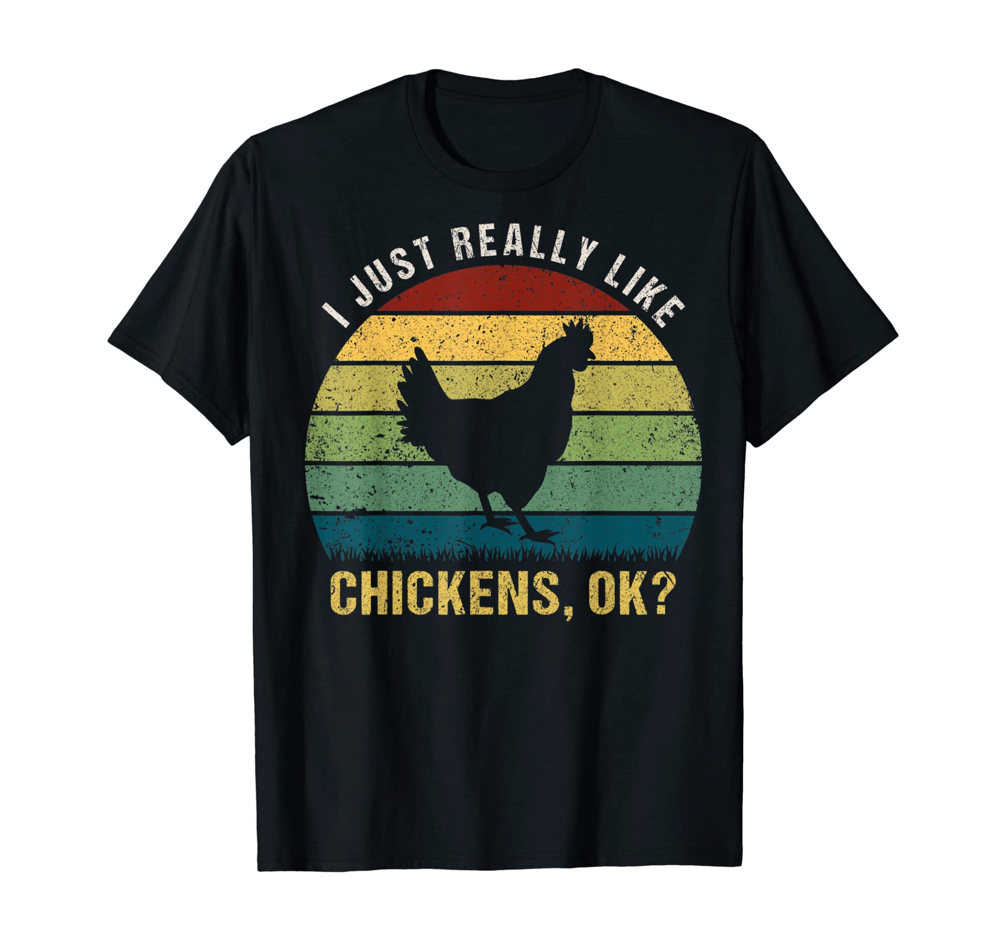 Vintage Retro Bird Gift Tee I Just Really Like Chickens Ok