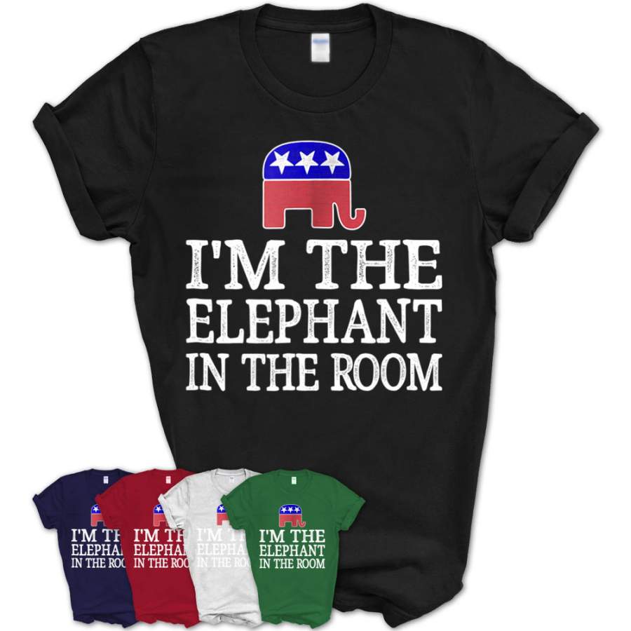 I’M The Elephant In The Room – Republican Conservative Shirt – Teezou Store