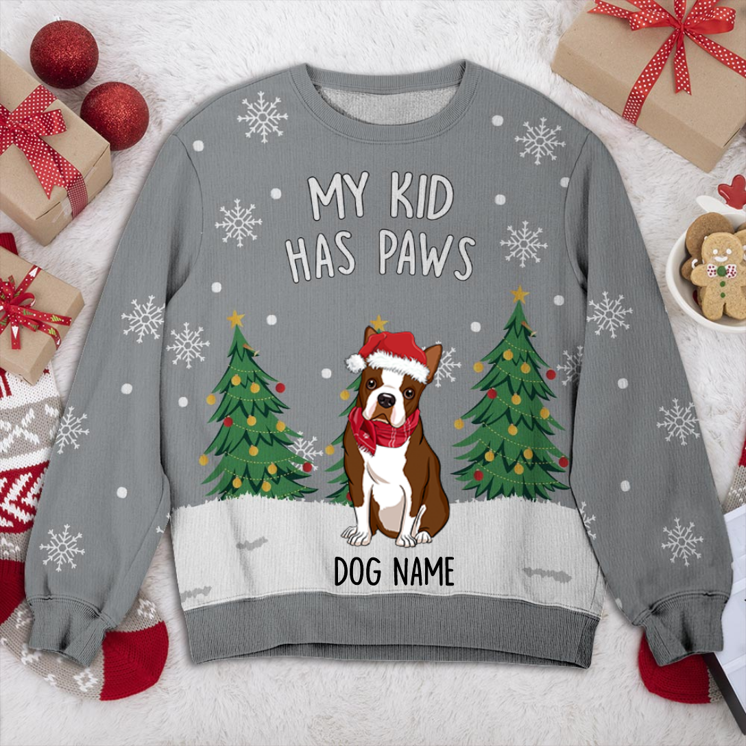 Boston Terrier My Kid Has Paws Personalized Sweater, Dog Ugly Christmas Sweater