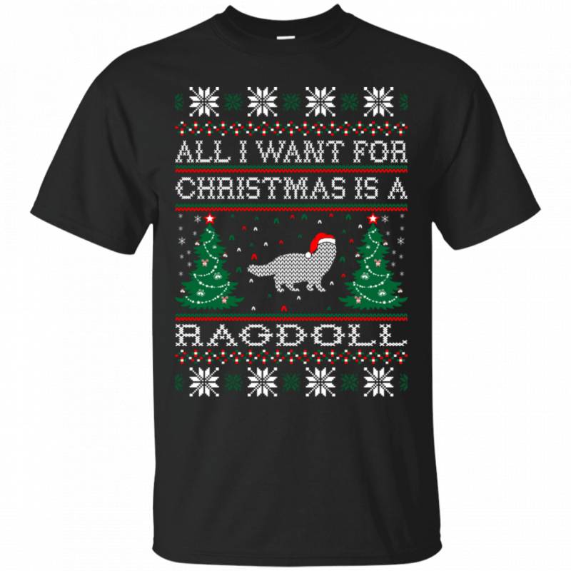 All I Want For Christmas Is Ragdoll Cat Ugly Sweater