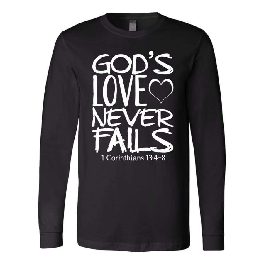 1 Corinthians 13:4-8 God’slove never fails bible verse long sleeve t-shirt