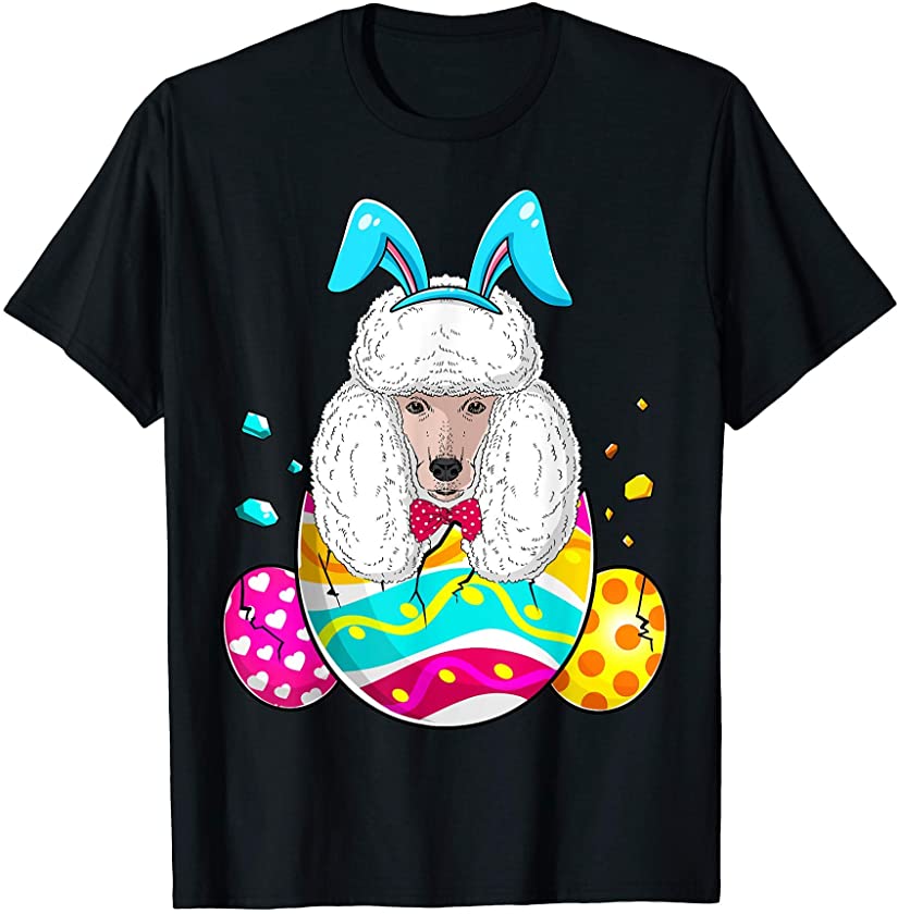 Poodle Bunny Ears Eggs Easter Day Gift Mens Womens Kids T-Shirt