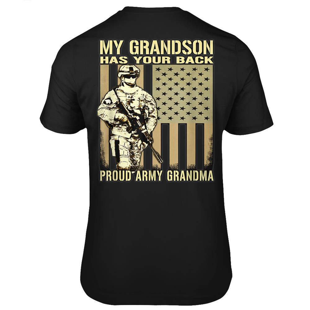 My Grandson Has Your Back – Proud Army Grandma Military Gift T Shirts Print On Back