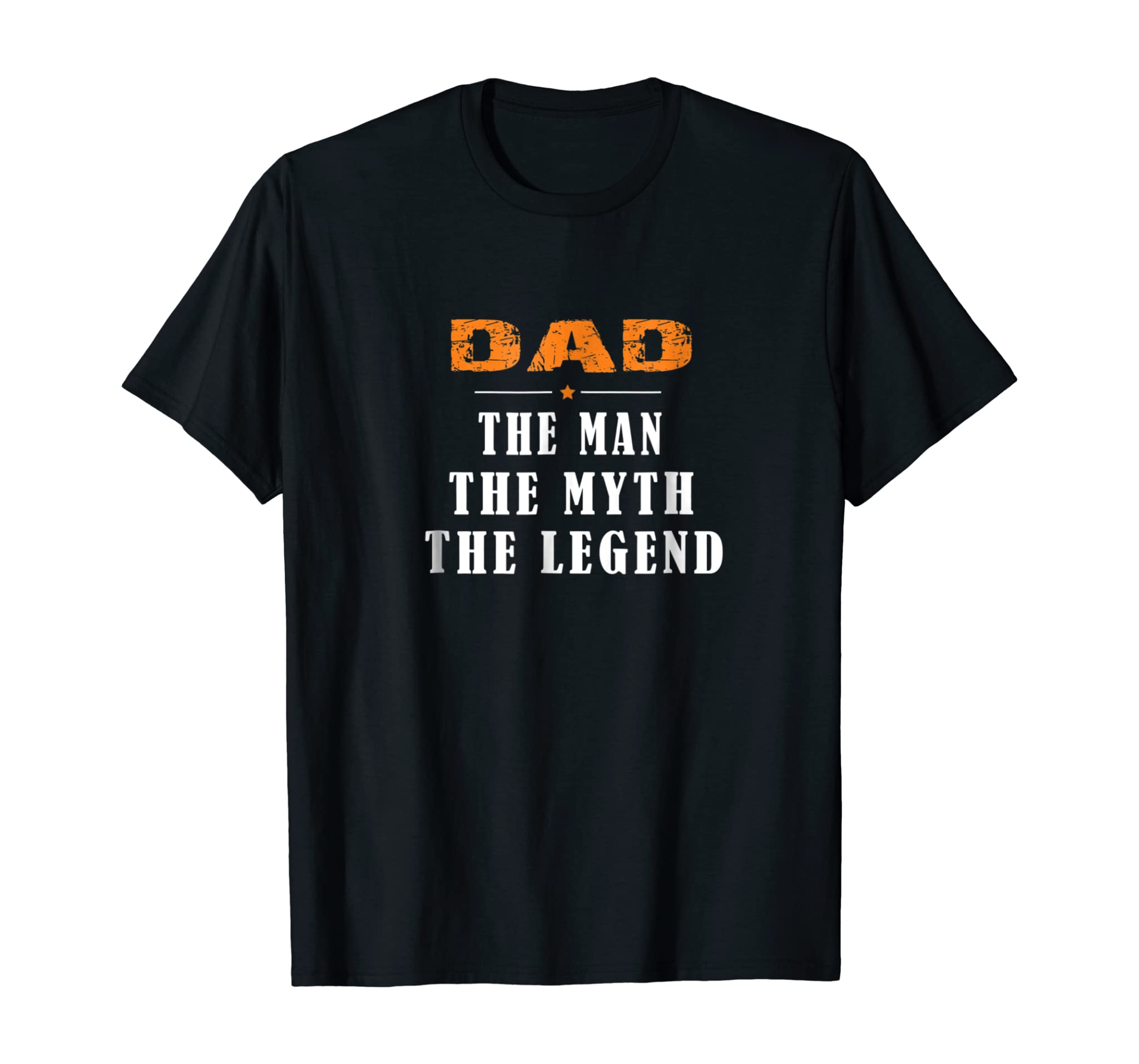 Dad The Man The Myth The Legend Father Day Gift Man T-Shirt