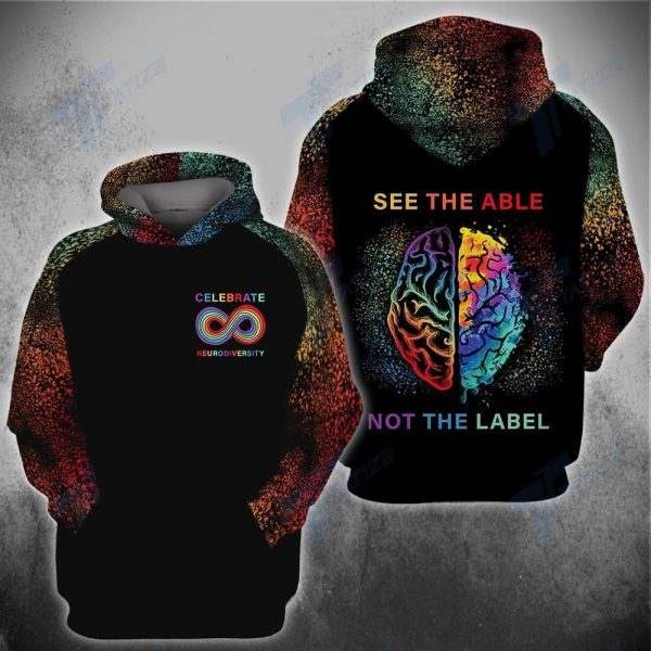 Celebrate Neurodiversity See The Able Not The Label Unisex Hoodie For Men Women Autism Awareness Shirts Clothing Gifts Ht