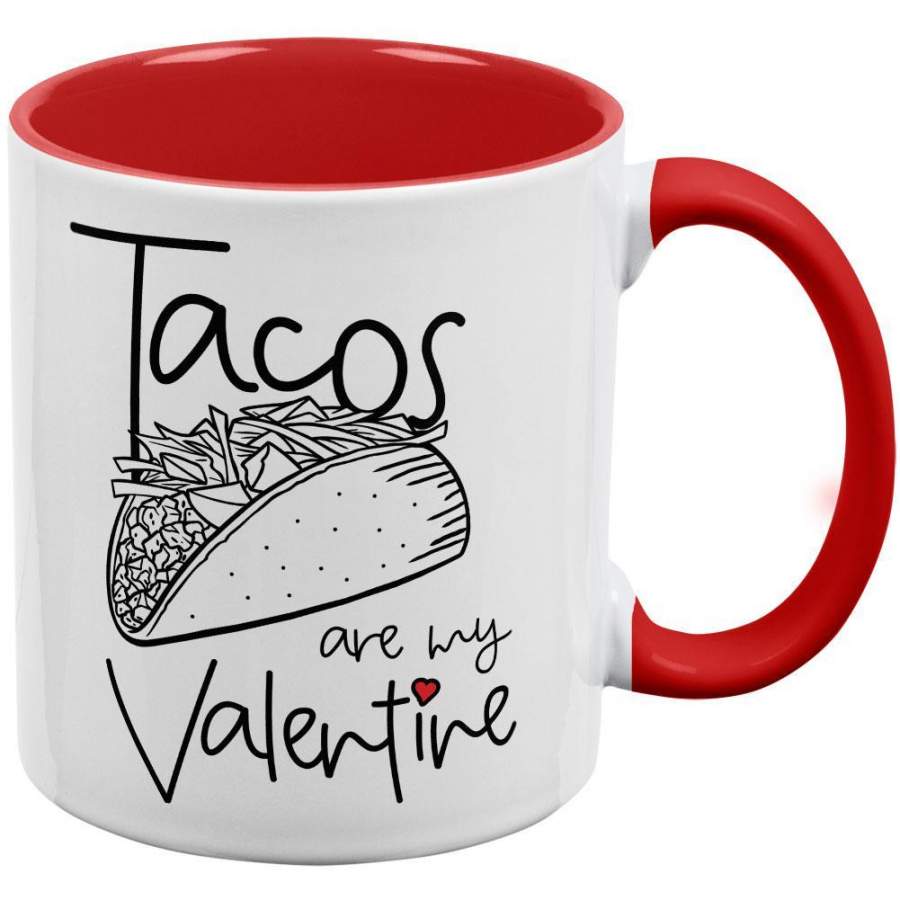 Valentine’s Day Tacos are my Valentine Red Handle Coffee Mug