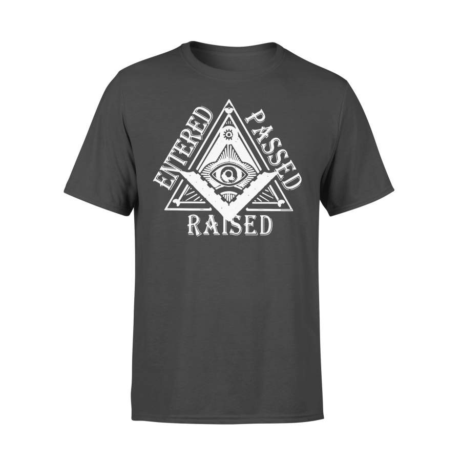 Entered Passed Raised T-shirt